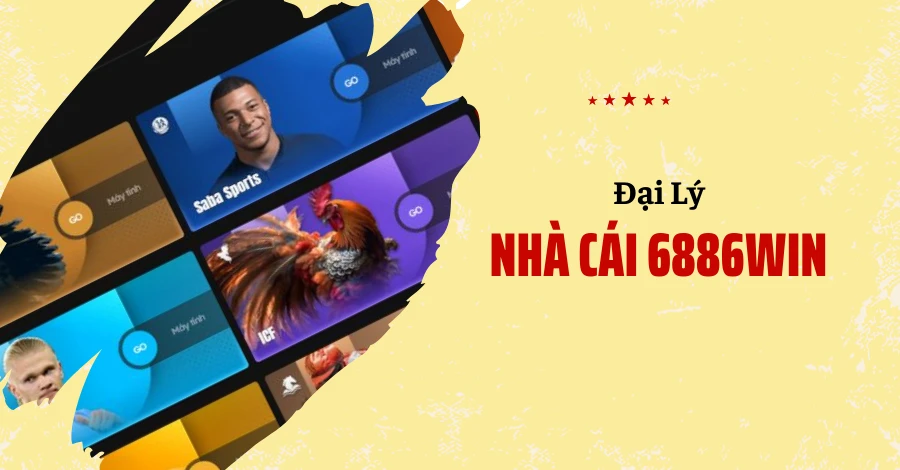 đại lý 6886win