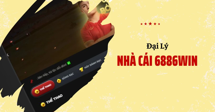 đại lý 6886win