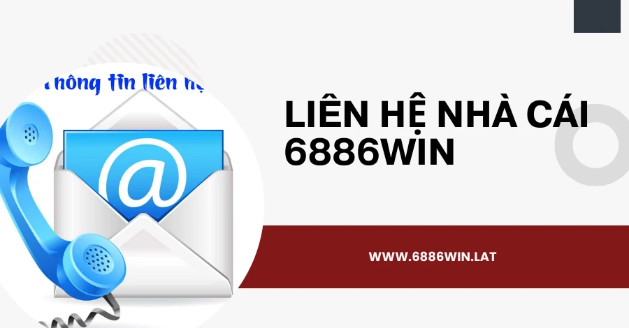 Liên hệ cskh nhà cái 6886 khi gặp sự cố nạp tiền