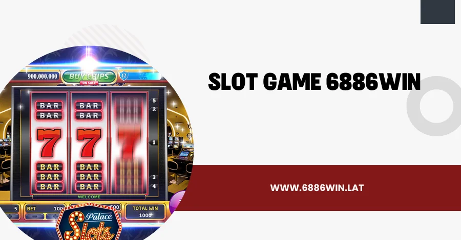 slot game 6886win