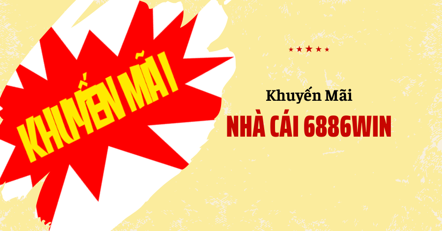 Hướng dẫn nhận khuyến mãi 6886win